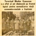 Tovarășul Nicolae Ceaușescu pe frontul luptei pentru normalizarea vieții capitalei după cutremurul din 1977