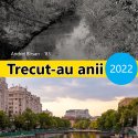 Expoziția Trecut-au anii 2022