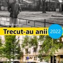 Expoziția Trecut-au anii 2022