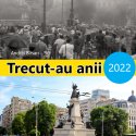 Expoziția Trecut-au anii 2022